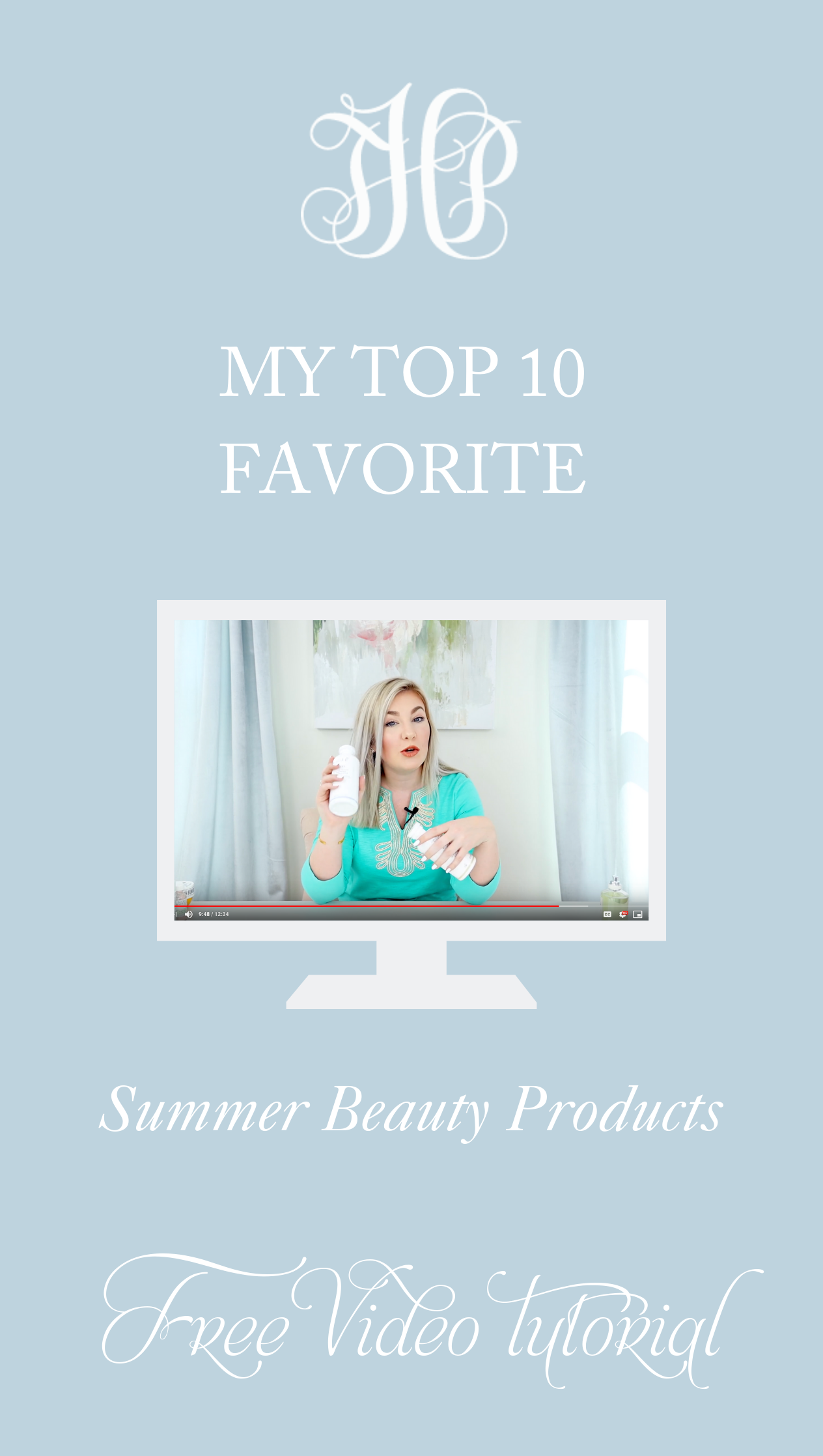 my top 10 favorite summer beauty products by hope taylor